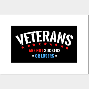 Veterans Are Not Suckers Or Losers Posters and Art